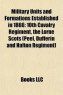 Military Units And Formations Establishe di Books Llc edito da Books LLC, Wiki Series