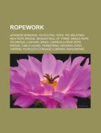 Ropework di Books Llc edito da Books LLC, Reference Series