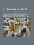 Elder Scrolls - Media: Authors, Books, A di Source Wikia edito da Books LLC, Wiki Series