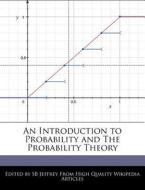 An Introduction to Probability and the Probability Theory di S. B. Jeffrey, Sb Jeffrey edito da WEBSTER S DIGITAL SERV S