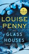 Glass Houses di Louise Penny edito da Macmillan USA