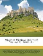 Memphis Medical Monthly, Volume 21, Issue 11... edito da Nabu Press