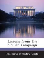 Lessons From The Sicilian Campaign edito da Bibliogov