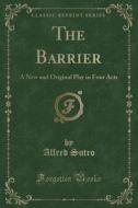 The Barrier di Alfred Sutro edito da Forgotten Books