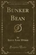 Bunker Bean (classic Reprint) di Harry Leon Wilson edito da Forgotten Books