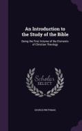 An Introduction To The Study Of The Bible di George Pretyman edito da Palala Press