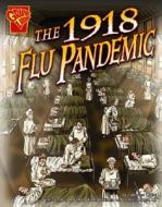 The 1918 Flu Pandemic di Katherine Krohn edito da Graphic Library