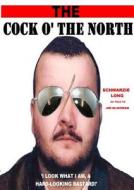 Cock O' The North di Jim McGowan edito da Lulu.com