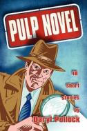 Pulp Novel di Daryl Pollock edito da America Star Books