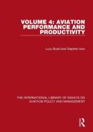 Aviation Performance And Productivity di Lucy Budd, Stephen Ison edito da Taylor & Francis Ltd