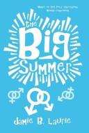 The Big Summer di Jamie B Laurie edito da Iuniverse