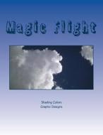 Shading Colors II: Magic Flight di Peggy Lynne Brown edito da Createspace