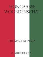 Hongaarse Woordenschat di Thomas P. Koziara edito da Createspace