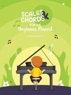 Scales Chords For The Beginner Pianist di STEPHE VAN DER HOEK edito da Lightning Source Uk Ltd