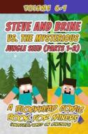 Steve and Brine vs. the Mysterious Jungle Seed (Parts 1-2): A Blockhead Comic Book for Miners (Unofficial/Based on Minecraft) di Jamison Donovan edito da Createspace