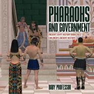 Pharaohs and Government di Baby edito da Baby Professor
