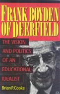 Frank Boyden of Deerfield di Brian P. Cooke edito da Madison Books