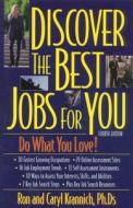 Discover the Best Jobs for You di Ron Krannich, Caryl Krannich edito da Impact Publications