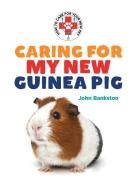 Caring for My New Guinea Pig di John Bankston edito da LITTLE MITCHIE