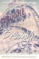 From the Heart of Brooklyn, Volume 2: New and Selected Fiction, Poetry and Drama edito da NETSOURCE DISTRIBUTION