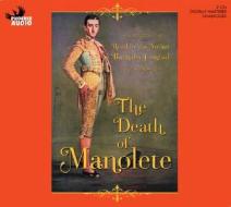 The Death of Manolete di Barnaby Conrad edito da Phoenix Audio