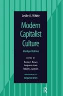 Modern Capitalist Culture, Abridged Edition di Leslie A. White edito da Left Coast Press Inc