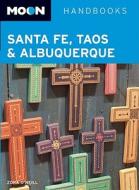 Moon Santa Fe, Taos And Albuquerque di Zora O'Neill edito da Avalon Travel Publishing
