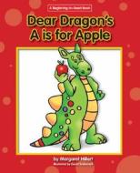 Dear Dragon's A is for Apple di Margaret Hillert edito da NORWOOD HOUSE PR