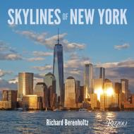 Skylines of New York di Richard Berenholtz edito da WELCOME BOOKS