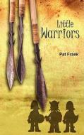 Little Warriors di Pat Frank edito da Media Creations Inc