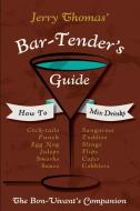 Jerry Thomas' Bartenders Guide di Jerry Thomas edito da Girard & Stewart