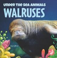 Walruses di Amy Culliford edito da PELICAN PUB CO