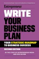 Write Your Business Plan di The Staff of Entrepreneur Media, Eric Butow edito da ENTREPRENEUR PR