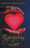 Expressions of Love di Lpc-S Janet Dougherty edito da Page Publishing Inc