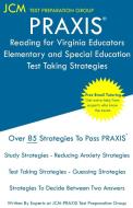 PRAXIS Reading for Virginia Educators: Elementary and Special Education - Test Taking Strategies: PRAXIS 5306 Exam - Fre di Jcm-Praxis Test Preparation Group edito da LIGHTNING SOURCE INC