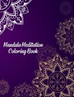 MANDALA MEDITATION COLORING BOOK: MANDAL di NICE BOOKS PRESS edito da LIGHTNING SOURCE UK LTD