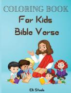 Coloring Book For Kids Bible Verse di Elli Steele edito da adrian ghita ile