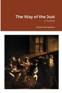 The Way Of The Just di Richardson Steven Richardson edito da Lulu Press