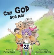 Can God See Me? di Penny Reeve edito da Exisle Pub