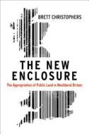 The New Enclosure di Brett Christophers edito da Verso Books