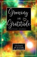 GROWING IN GRATITUDE GRATITUDE di Sjg Publishing edito da INDEPENDENTLY PUBLISHED
