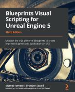 Blueprints Visual Scripting for Unreal Engine 5 - Third Edition di Marcos Romero, Brenden Sewell edito da Packt Publishing
