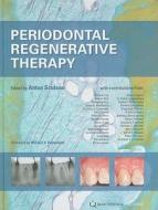 Periodontal Regenerative Therapy di Anton Sculean edito da Quintessence Publishing (IL)