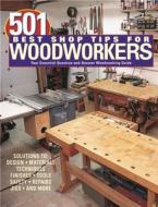 501 Best Shop Tips for Woodworkers: The Essential Question-And-Answer Woodworking Guide di Robert J. Settich edito da Landauer (IA)