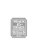 Track & Trace di Zachariah Wells edito da BIBLIOASIS