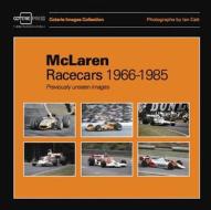 McLaren Racecars 1966-1985: Previously Unseen Images di William Taylor, Ian Catt edito da Coterie Press