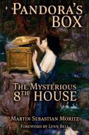 Pandora's Box: The Mysterious 8th House di Martin Sebastian Moritz edito da Wessex Astrologer Ltd