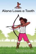Alana Loses a Tooth di Rebecca Morgan edito da Conscious Dreams Publishing