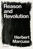 Reason and Revolution di Herbert Marcuse edito da Critical Editions