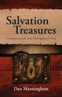 Salvation Treasures: Understanding the Mysteries of God di Dan Manningham edito da FOCUS PUB INC